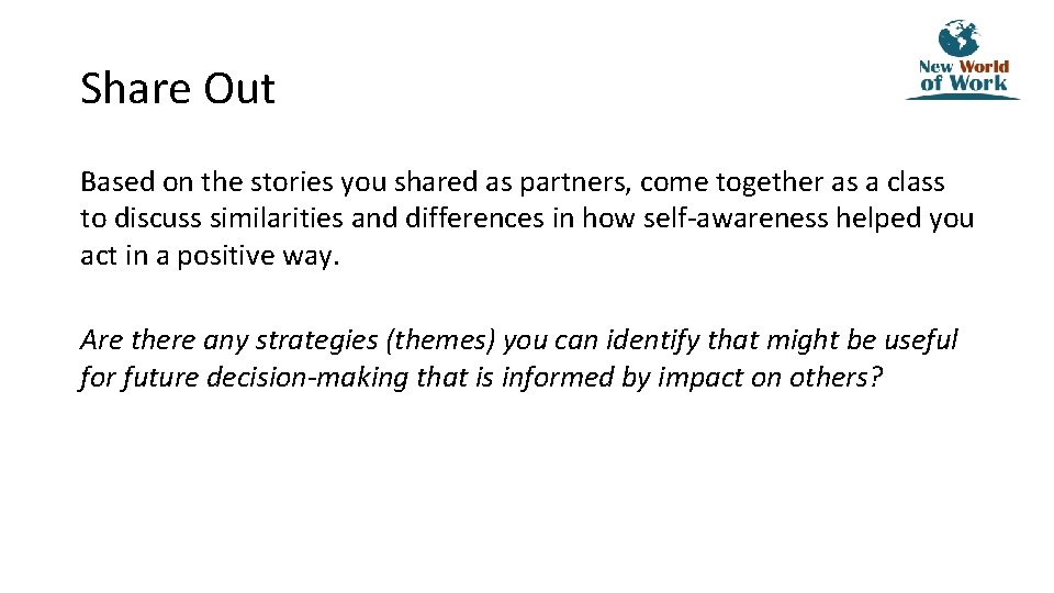 Share Out Based on the stories you shared as partners, come together as a