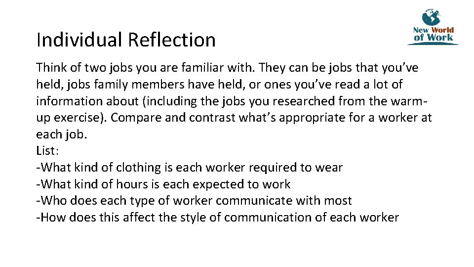 Individual Reflection Think of two jobs you are familiar with. They can be jobs