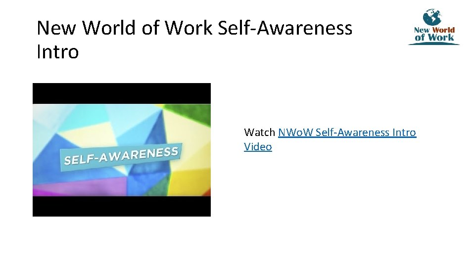 New World of Work Self-Awareness Intro Watch NWo. W Self-Awareness Intro Video 
