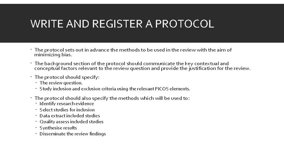 WRITE AND REGISTER A PROTOCOL The protocol sets out in advance the methods to