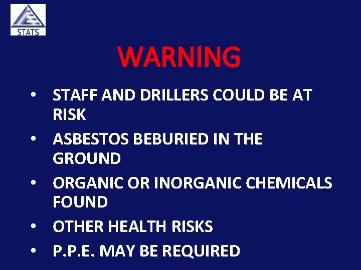 WARNING • STAFF AND DRILLERS COULD BE AT RISK • ASBESTOS BEBURIED IN THE