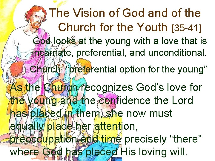 The Vision of God and of the Church for the Youth [35 -41] God