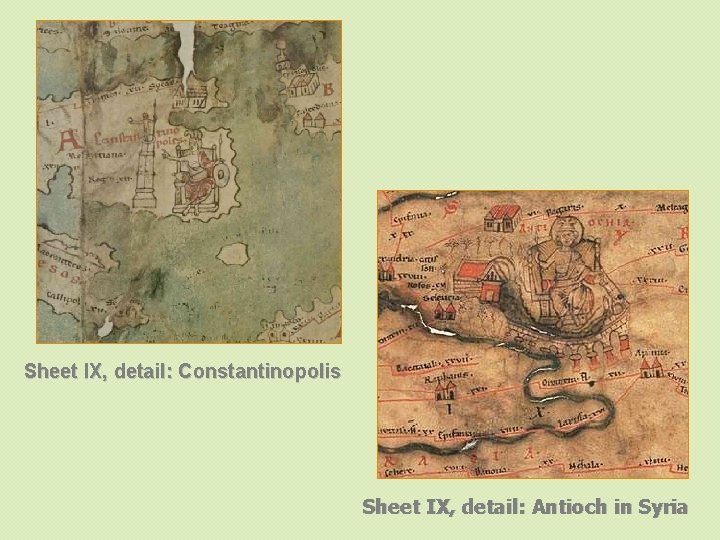 Sheet IX, detail: Constantinopolis Sheet IX, detail: Antioch in Syria 