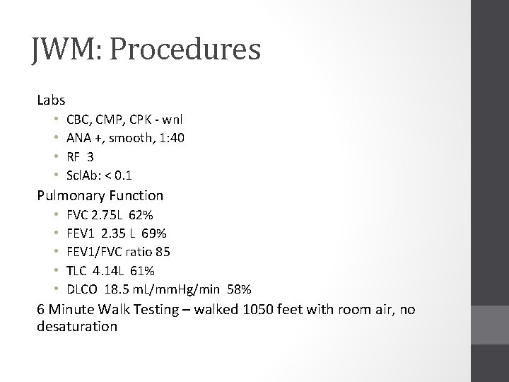 JWM: Procedures Labs • • CBC, CMP, CPK - wnl ANA +, smooth, 1: