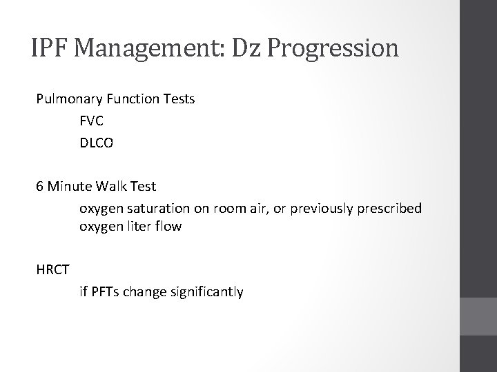 IPF Management: Dz Progression Pulmonary Function Tests FVC DLCO 6 Minute Walk Test oxygen