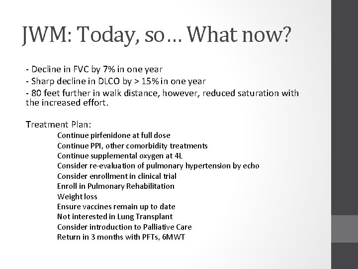 JWM: Today, so… What now? - Decline in FVC by 7% in one year