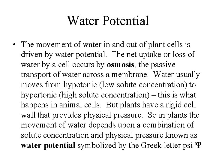 Water Potential • The movement of water in and out of plant cells is