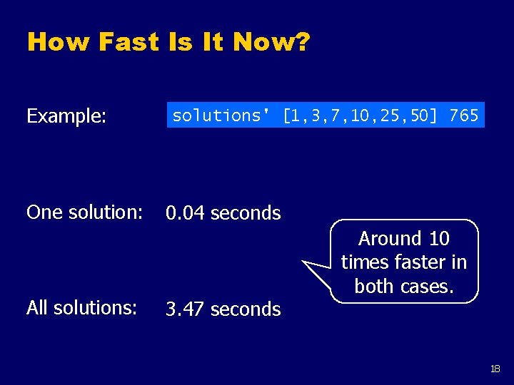 How Fast Is It Now? Example: One solution: All solutions: solutions' [1, 3, 7, How Fast Is It Now? Example: One solution: All solutions: solutions' [1, 3, 7,