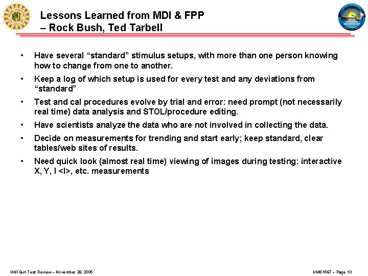 Lessons Learned from MDI & FPP – Rock Bush, Ted Tarbell • Have several