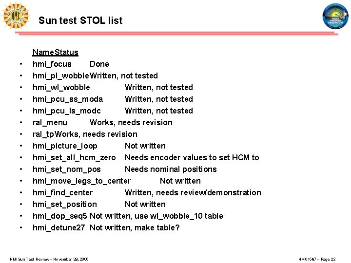 Sun test STOL list Name. Status • • • • hmi_focus Done hmi_pl_wobble. Written,