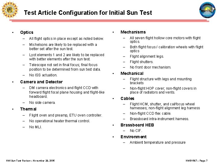 Test Article Configuration for Initial Sun Test • • • Optics • Mechanisms –
