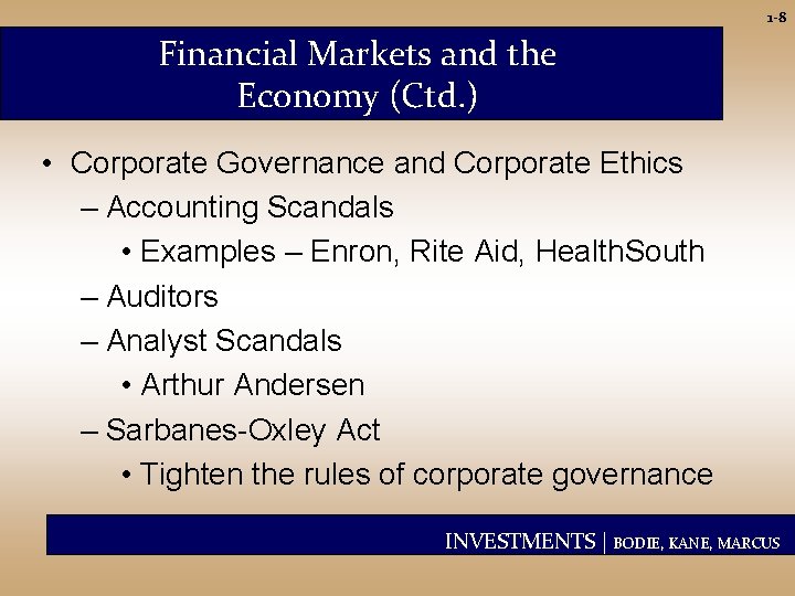 1 -8 Financial Markets and the Economy (Ctd. ) • Corporate Governance and Corporate