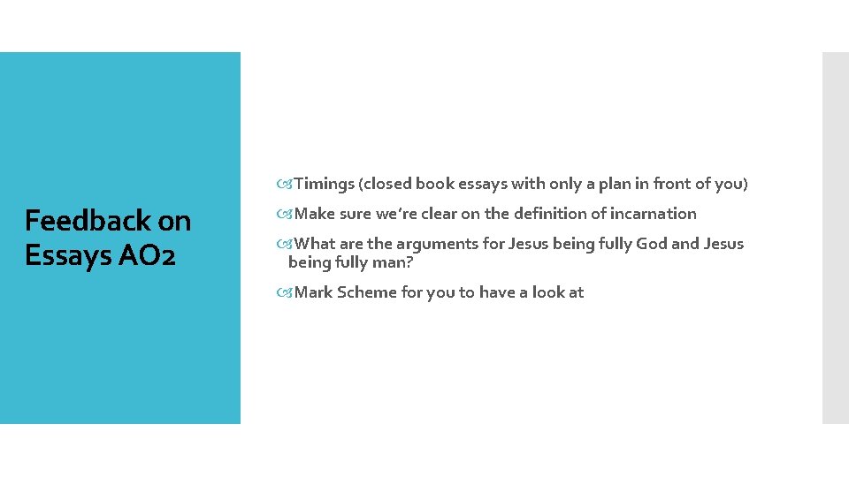  Timings (closed book essays with only a plan in front of you) Feedback