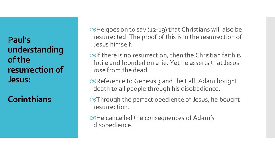 Paul’s understanding of the resurrection of Jesus: Corinthians He goes on to say (12