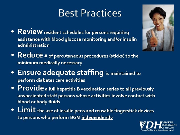 Best Practices • Review resident schedules for persons requiring assistance with blood glucose monitoring