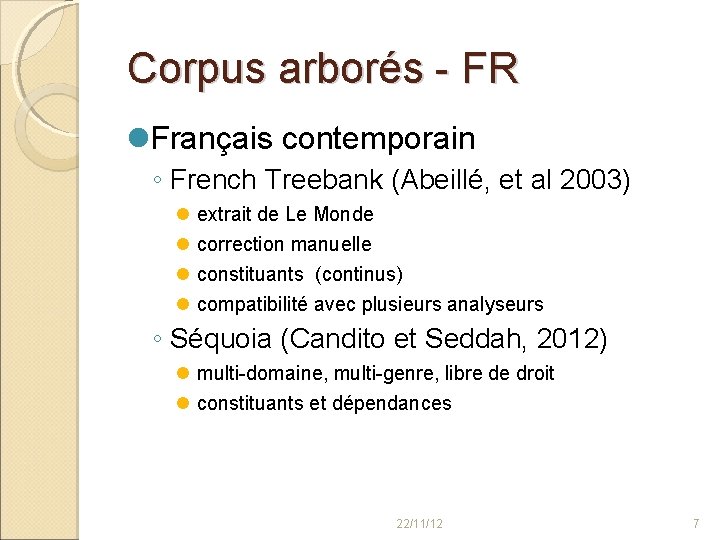 Corpus arborés - FR Français contemporain ◦ French Treebank (Abeillé, et al 2003) extrait