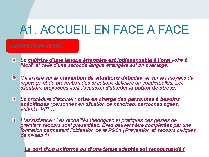A 1. ACCUEIL EN FACE A FACE SAVOIRS NOUVEAUX : La maîtrise d’une langue