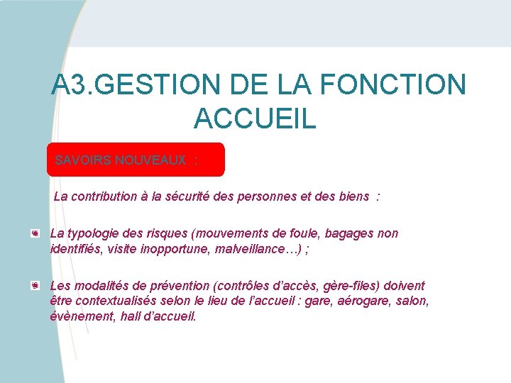  A 3. GESTION DE LA FONCTION ACCUEIL SAVOIRS NOUVEAUX : La contribution à