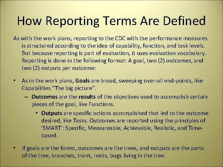 How Reporting Terms Are Defined As with the work plans, reporting to the CDC