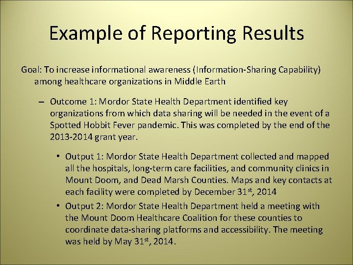 Example of Reporting Results Goal: To increase informational awareness (Information-Sharing Capability) among healthcare organizations