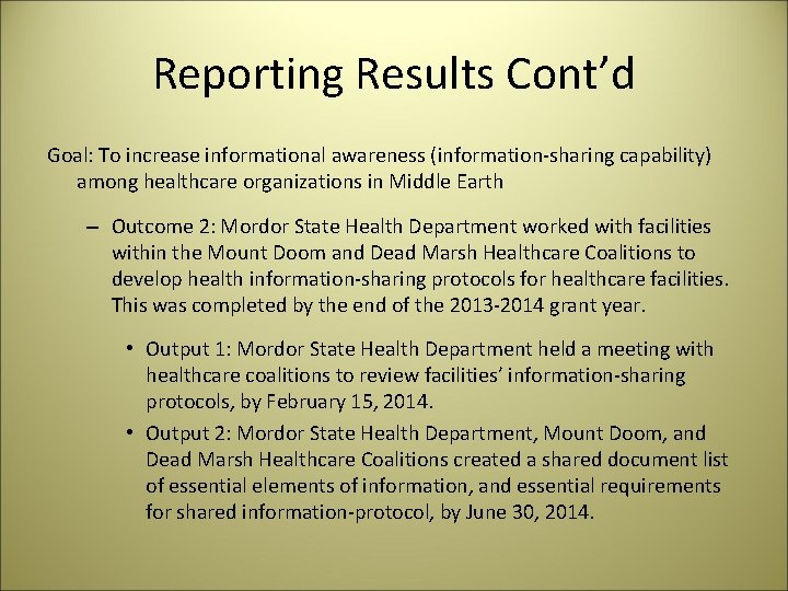 Reporting Results Cont’d Goal: To increase informational awareness (information-sharing capability) among healthcare organizations in