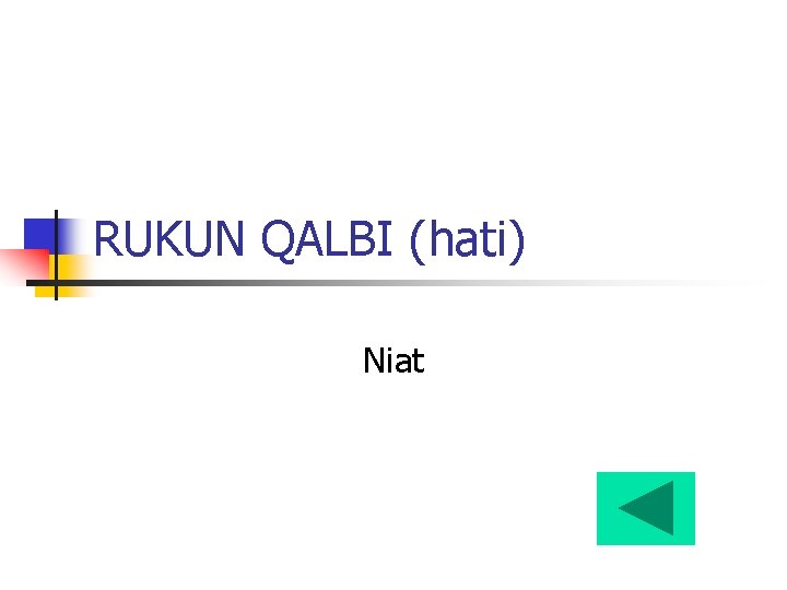 RUKUN QALBI (hati) Niat 