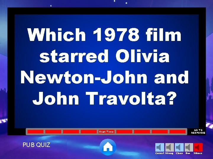 Which 1978 film starred Olivia Newton-John and John Travolta? GO TO RESPONSE Start Timer