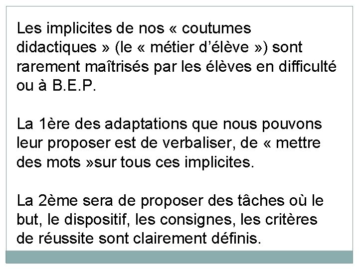 Les implicites de nos « coutumes didactiques » (le « métier d’élève » )