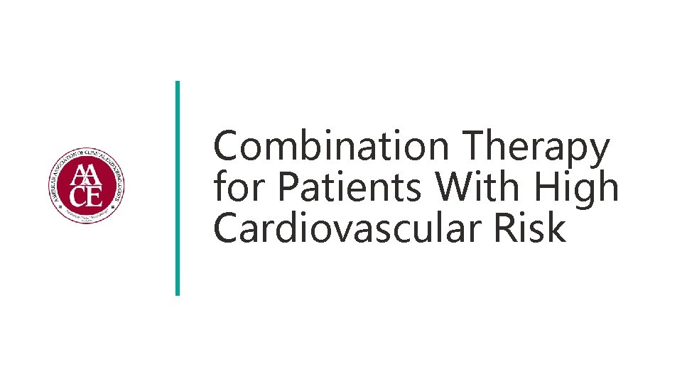 Combination Therapy for Patients With High Cardiovascular Risk 