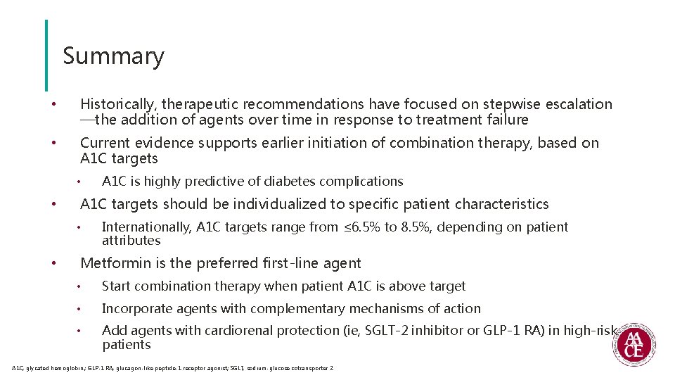Summary • Historically, therapeutic recommendations have focused on stepwise escalation —the addition of agents