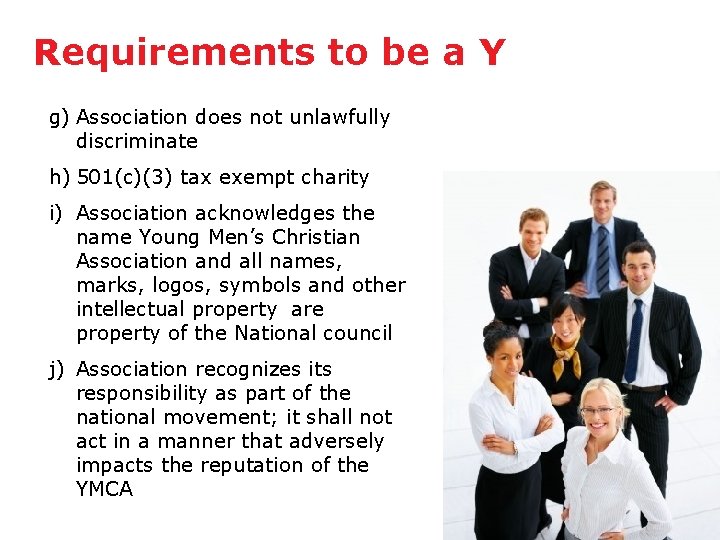 Requirements to be a Y g) Association does not unlawfully discriminate h) 501(c)(3) tax