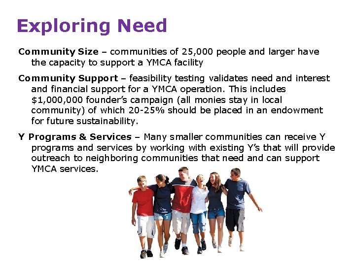 Exploring Need Community Size – communities of 25, 000 people and larger have the