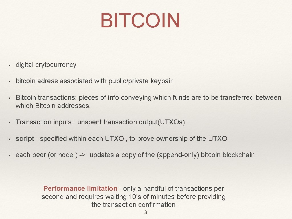 BITCOIN • digital crytocurrency • bitcoin adress associated with public/private keypair • Bitcoin transactions: