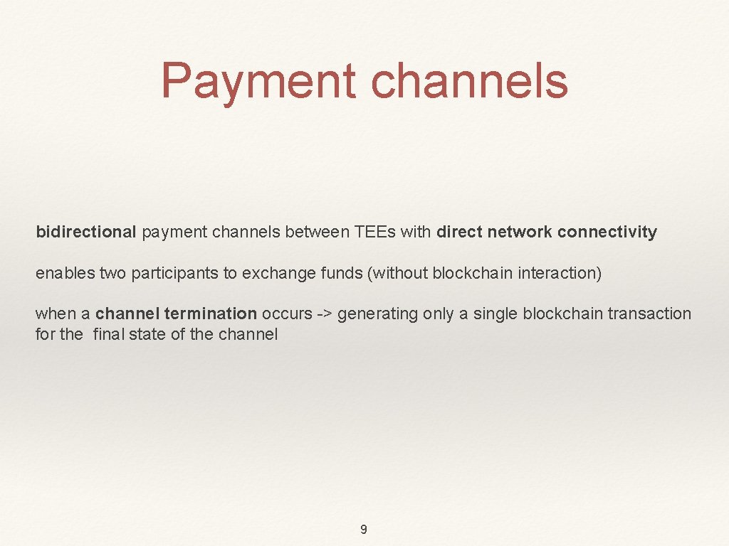 Payment channels bidirectional payment channels between TEEs with direct network connectivity enables two participants