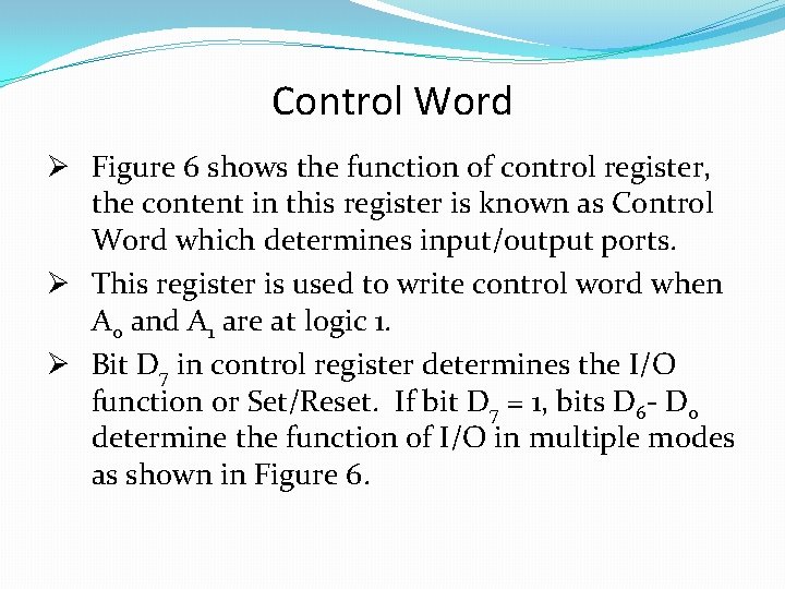 Control Word Ø Figure 6 shows the function of control register, the content in