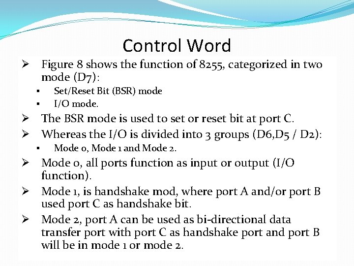 Control Word Ø Figure 8 shows the function of 8255, categorized in two mode