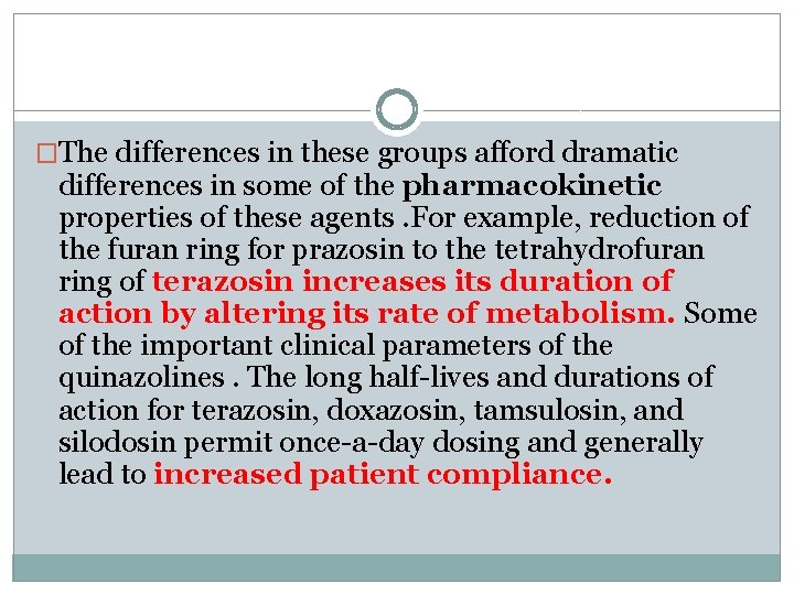 �The differences in these groups afford dramatic differences in some of the pharmacokinetic properties