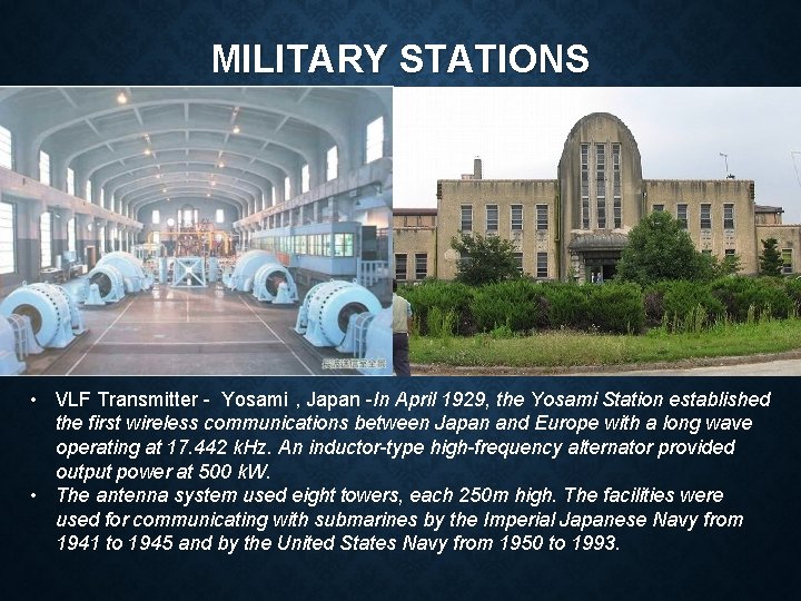 MILITARY STATIONS • VLF Transmitter - Yosami , Japan -In April 1929, the Yosami