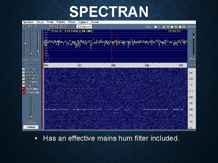 SPECTRAN • Has an effective mains hum filter included. 