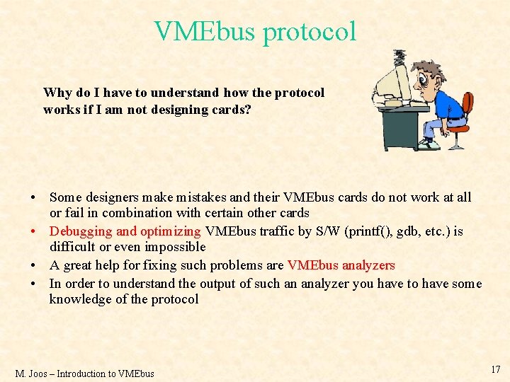 VMEbus protocol Why do I have to understand how the protocol works if I