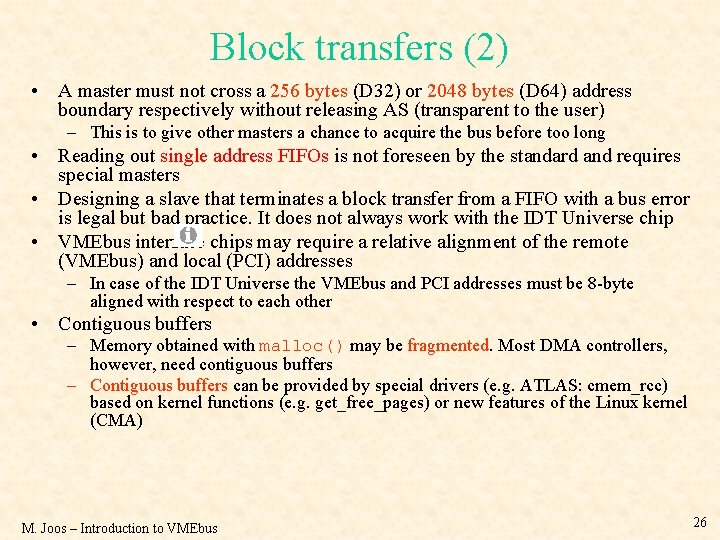 Block transfers (2) • A master must not cross a 256 bytes (D 32)