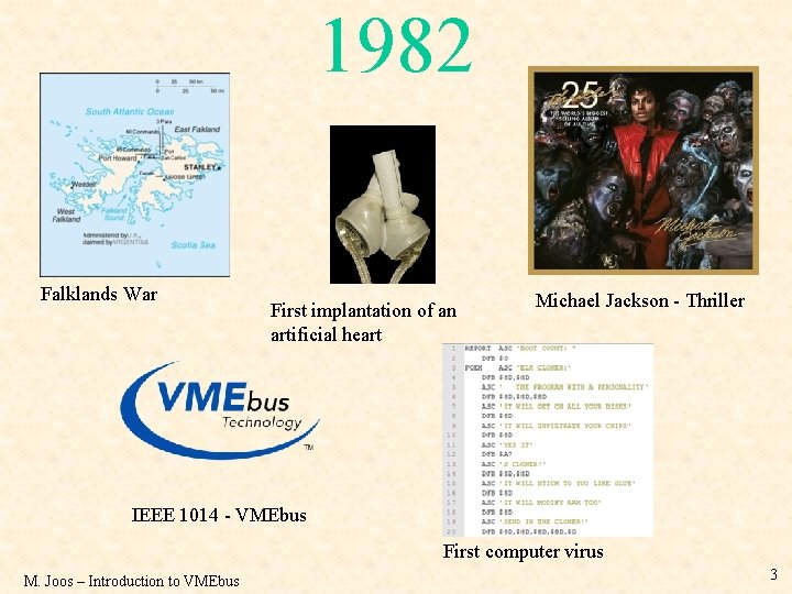 1982 Falklands War First implantation of an artificial heart Michael Jackson - Thriller IEEE