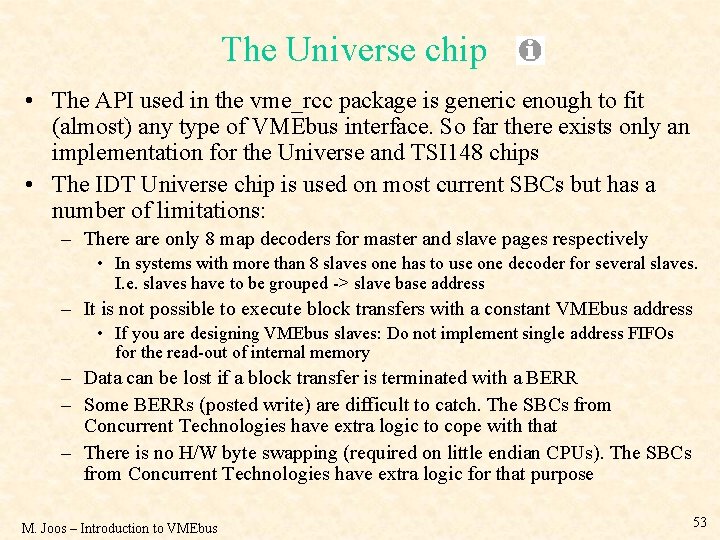 The Universe chip • The API used in the vme_rcc package is generic enough
