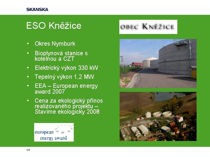 ESO Kněžice • Okres Nymburk • Bioplynová stanice s kotelnou a CZT • Elektrický