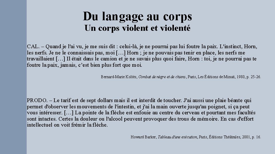 Du langage au corps Un corps violent et violenté CAL. – Quand je l'ai