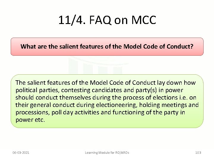 11/4. FAQ on MCC What are the salient features of the Model Code of