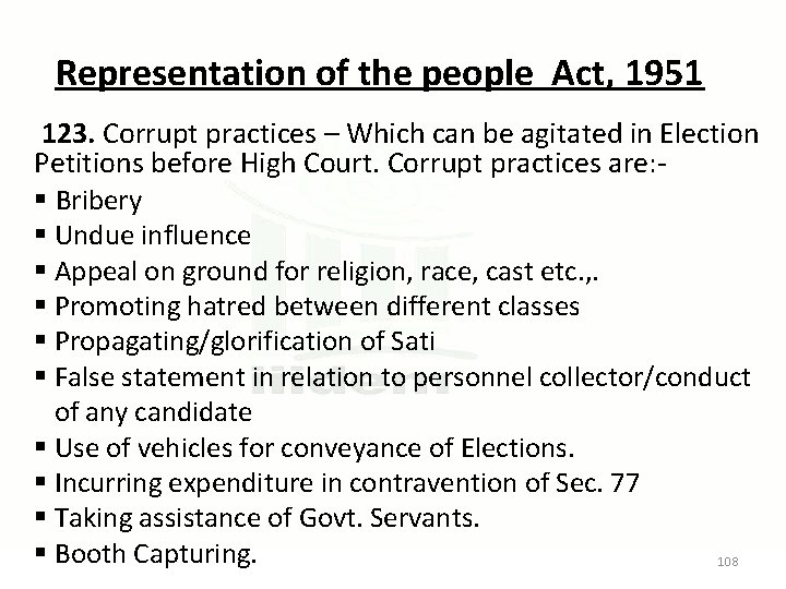 Representation of the people Act, 1951 123. Corrupt practices – Which can be agitated