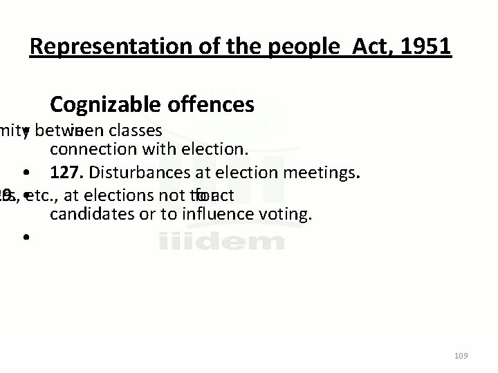 Representation of the people Act, 1951 Cognizable offences mity between classes • in connection