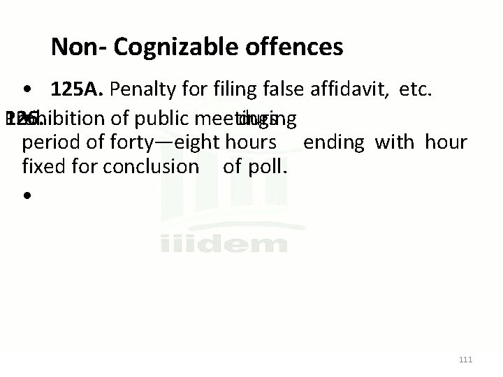 Non- Cognizable offences • 125 A. Penalty for filing false affidavit, etc. Prohibition of