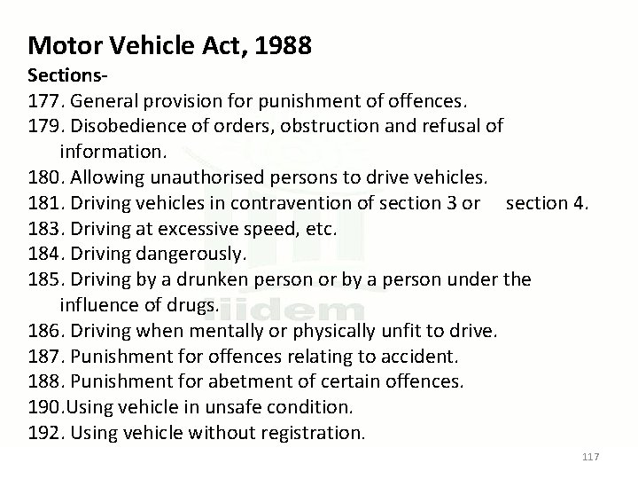  Motor Vehicle Act, 1988 Sections 177. General provision for punishment of offences. 179.